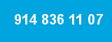 914 836 11 07